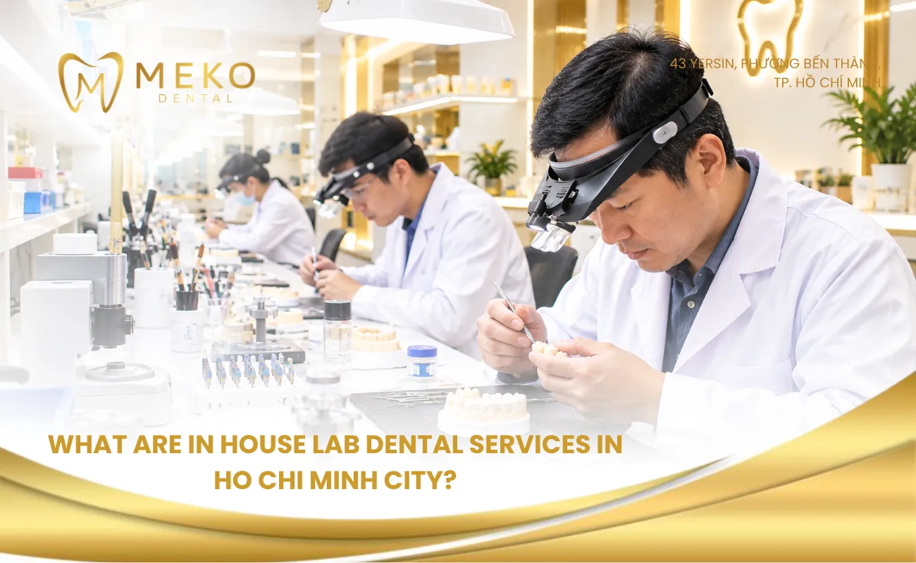What are in house lab dental services in Ho Chi Minh City?